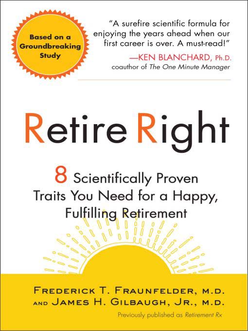 Title details for Retire Right by Frederick T. Fraunfelder M.D. - Available